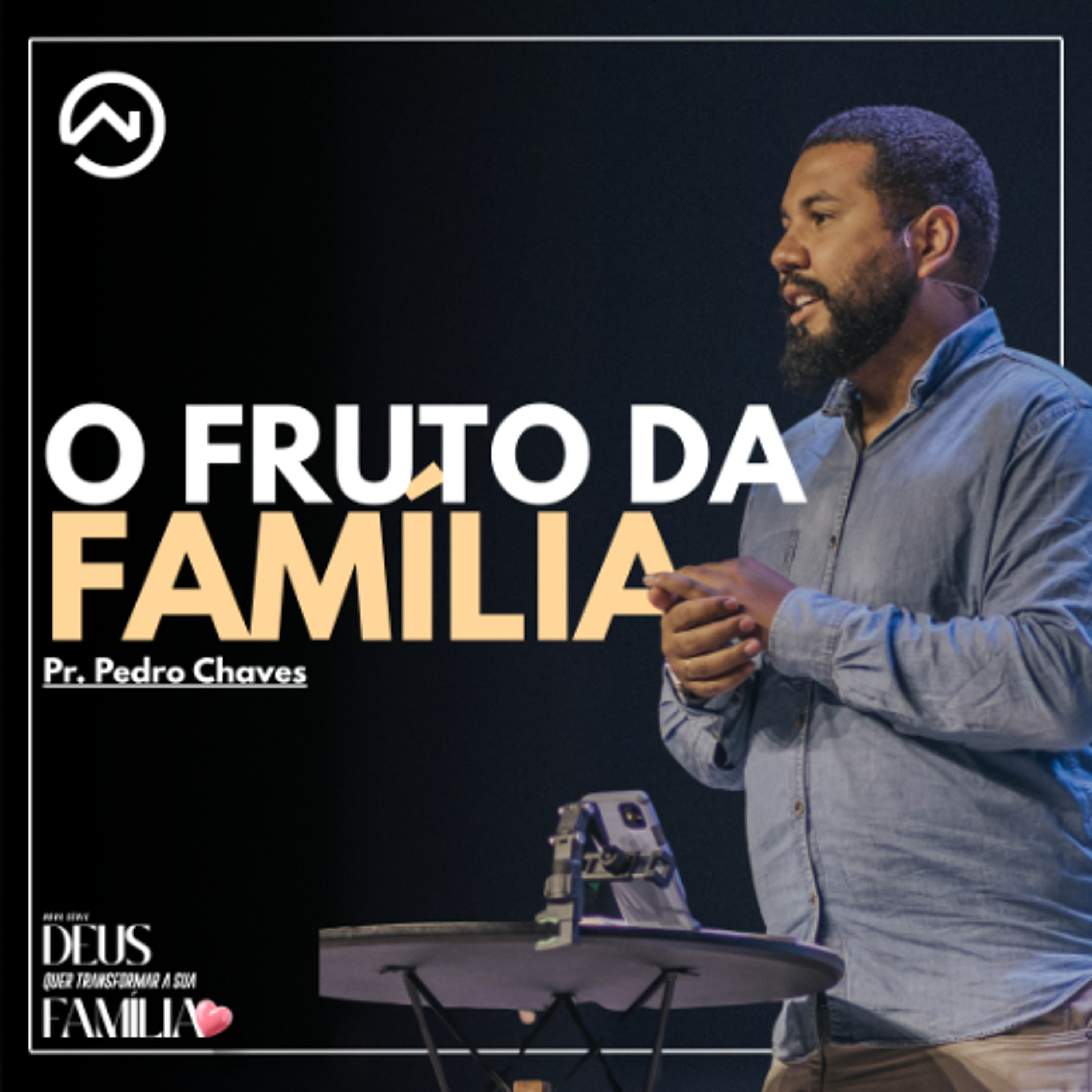 O Fruto da Família com Pr. Pedro Chaves episode artwork