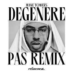 DEGENERE (PAS Remix)