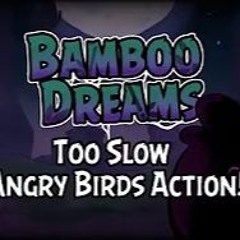 Bamboo Dreams | Too Slow AB Action | FNF