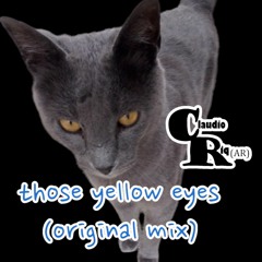 Those Yellow Eyes (original Mix)