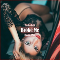 RosaMia - Broke Me [ Deep House Music]