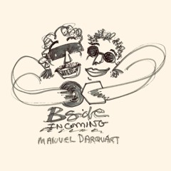 Bside Incoming: Manuel Darquart