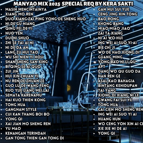 MANYAO MIX 2025 SPECIAL REQ BY KERA SAKTI