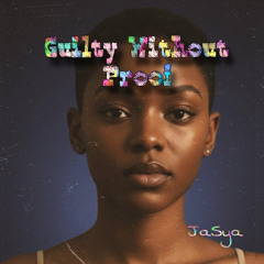 Guilty Without Proof