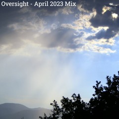 Oversight - April 2023 Mix