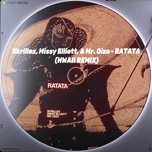 Skrillex, Missy Elliott, & Mr. Oizo - RATATA (HWAII REMIX)