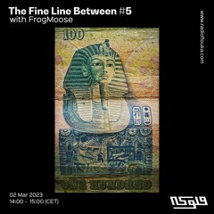 The Fine Line Between #5 with Frogmoose - 02/03/2023