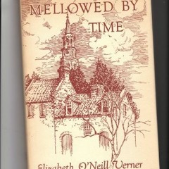 [ACCESS] KINDLE PDF EBOOK EPUB Mellowed By Time A Charleston Notebook by  Elizabeth O'Neill Verner &