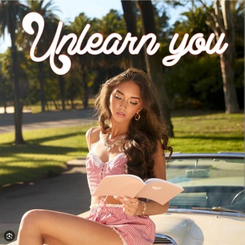Unlearn You