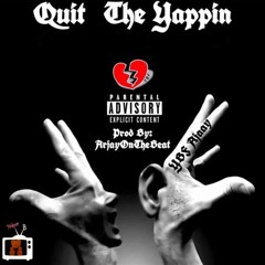 Quit The Yappin (prod. by Arjayonthebeat) insta @YBF_Ajaay