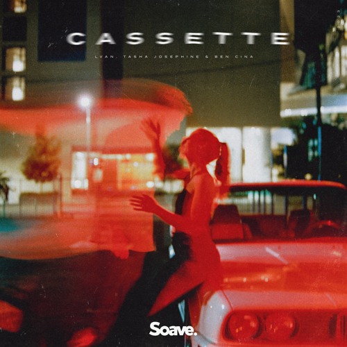 LVAN, Tasha Josephine & Ben Cina - Cassette