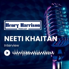 Resilience, Entrepreneurship, and Turning Lemons into Lemonade: A Conversation with Neeti Khaitan