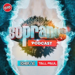 Sopranos Podcast 010 - DJ Cheeze & Tall Paul