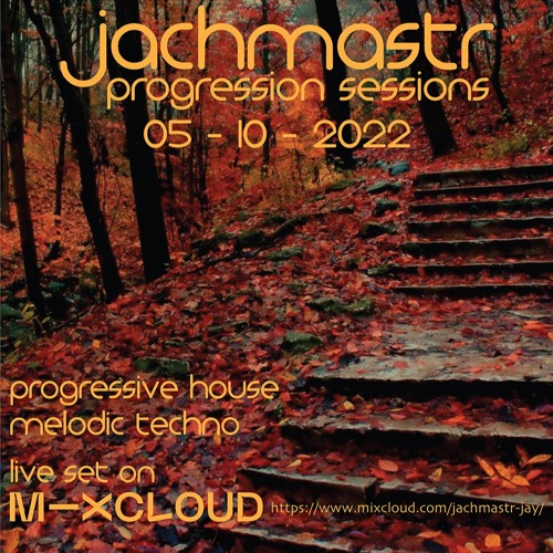 Progressive House Mix Jachmastr Progression Sessions 05 10 2022