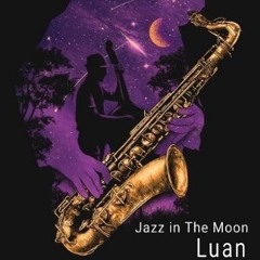 Jazz The Moon - Luan.mp3