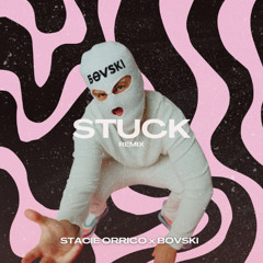 STUCK (BOVSKI Remix)