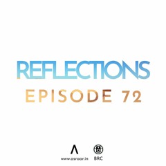 Reflections - Episode 72