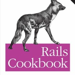 [Read] EPUB 📙 Rails Cookbook: Recipes for Rapid Web Development with Ruby (Cookbooks