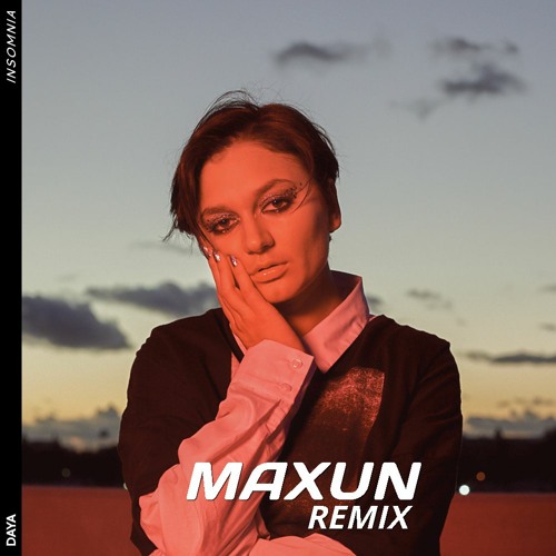 Daya - Insomnia (Maxun Remix)
