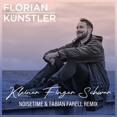 Florian Künstler - Kleiner Finger Schwur (NOISETIME & Fabian Farell Remix)