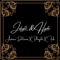 Jekyll and Hyde (ft. Phaydo) [prod. fish]