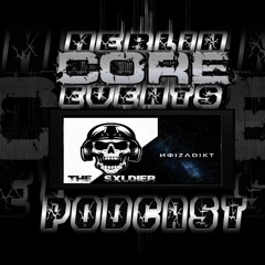 MerlinCore Events Podcast 14 - by the Soldier & Noizadikt