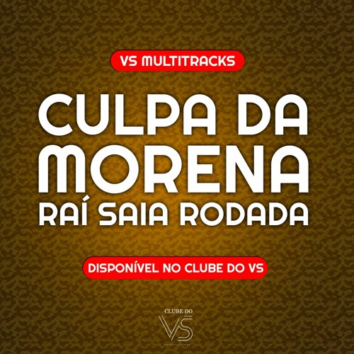 Culpa Da Morena - Rai Saia Rodada - Playback e VS Sertanejo e Forró