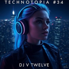 TECHNOTOPIA #34