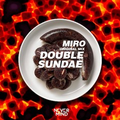 Miro - Double Sundae (Original Mix)