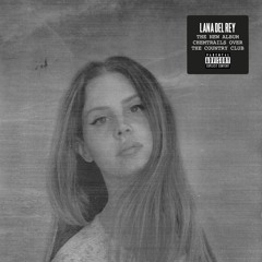 lana del rey // chemtrails over the country club (slowed)
