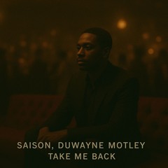 Saison & Duwayne Motley - Take me back [Billano remix Tribute] FREE DOWNLOAD