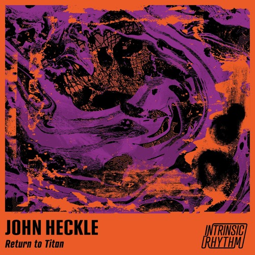 John Heckle - Return To Titan (IR004)
