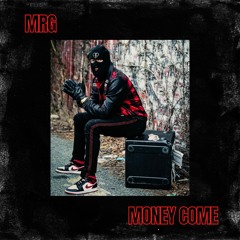 Money Come (p. T-45 Beats)