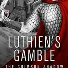 [FREE] KINDLE 📃 Luthien's Gamble (The Crimson Shadow Book 2) by R. A. Salvatore EPUB