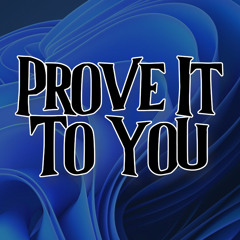 Prove It To You by Tyree Thomas