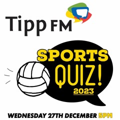 2023 Tipp FM Sports Quiz