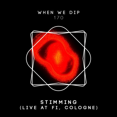 Stimming - When We Dip 170 (Live at Fi, Cologne)