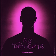 Resonanz Kreis - My Thoughts (Future Sound Of Conco Remix)