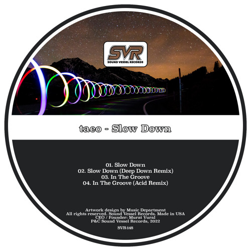 Stream taeo - Slow Down (Deep Down Mix) by Sound Vessel Records | Listen  online for free on SoundCloud