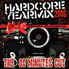Hardcore Yearmix 2006 (the 80 minutes cut) - mixed by Jason S