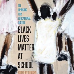kindle👌 Black Lives Matter at School: An Uprising for Educational Justice