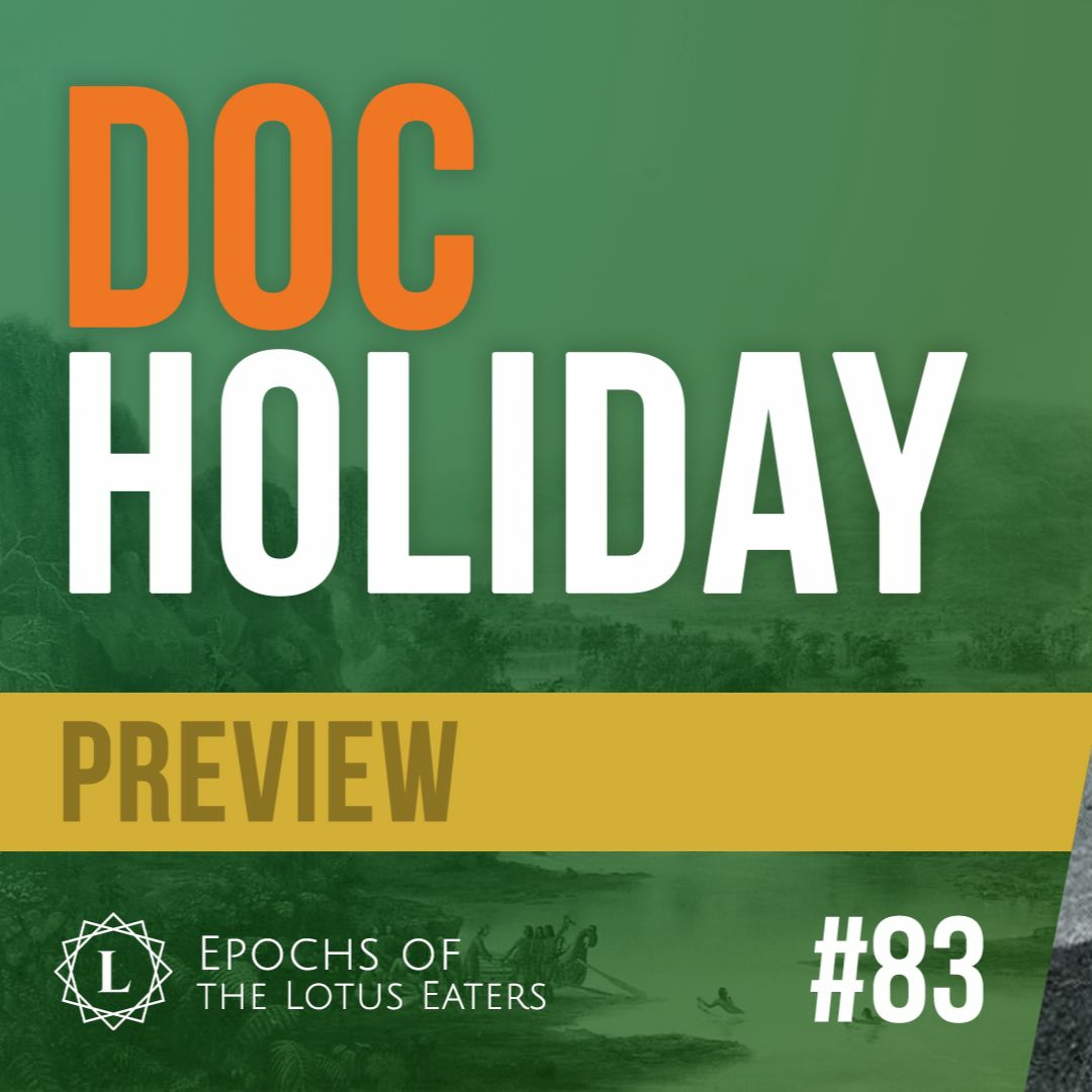 PREVIEW: Epochs #83 | Doc Holliday