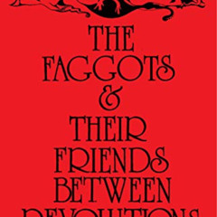 FREE KINDLE 📰 The Faggots and Their Friends Between Revolutions by  Larry Mitchell &