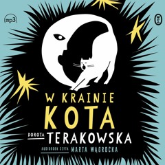 Dorota Terakowska - "W krainie Kota" - czyta Marta Wągrocka