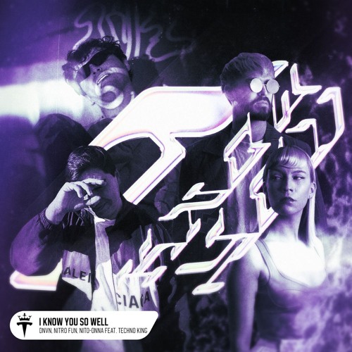 dnvn, Nito-Onna, Nitro Fun - I Know You So Well (feat. TECHNO KING) (Hypertechno)