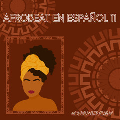 Afrobeat En Español Mix 11 (Morena, Amor De Los 90’s, Bumbae, X Las Nubes, Diosa, Move Remix)