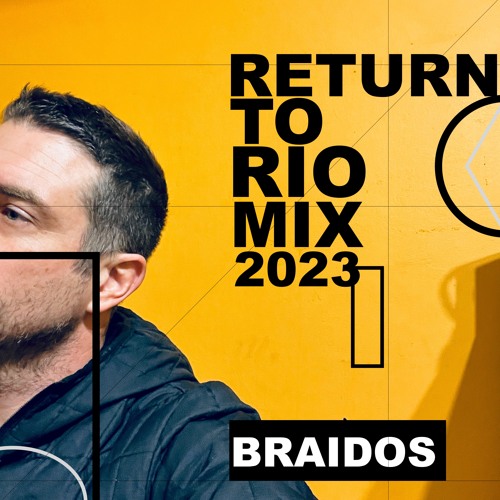Return To Rio 2023 Mix - River Stage_ download