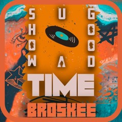 Show U A Good Time (Original Mix)