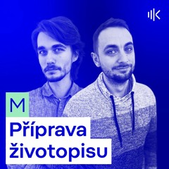 #7 Dobře napsaný životopis se vyplatí, klíčem je relevantnost informací