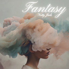 Fantasy (NattyJade ft Jhnny)